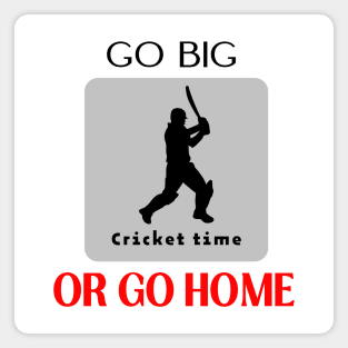 Go big or go home funny motivational design Magnet